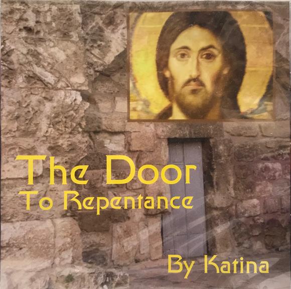 The Door to Repentance by Katina - Orthodox Music CD - Orthodox Folk Songs