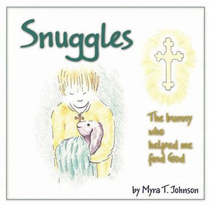 Snuggles, The Bunny Who Helped Me Find God - Childrens Book Orthodox Christian Book