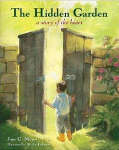 The Hidden Garden: A Story of the Heart - Childrens Book - Paperback Orthodox Christian Book