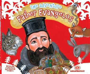 The Adventure of Father Evangelos - Childrens Book Orthodox Christian Book