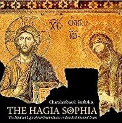 The Hagia Sophia: The Mystical Light of the Great Church and its Architectural Dress - Iconography Book Orthodox Christian Book