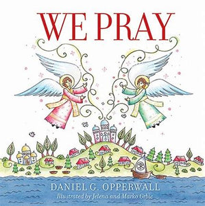 We Pray - Childrens Book Orthodox Christian Book