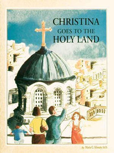 Christina Goes to the Holy Land - Childrens Book Orthodox Christian Book