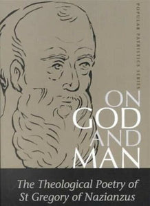 On God and Man: The Theological Poetry of St. Gregory of Nazianzus - Poems - Spiritual Meadow - Book Orthodox Christian Book