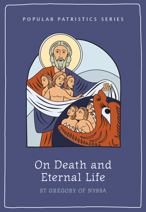 On Death and Eternal Life by St Gregory of Nyssa - Theological Studies - Book