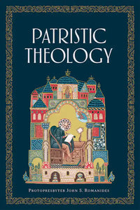Patristic Theology by Fr. John Romanides - Theological Studies