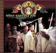 Orthodox Music CD What Earthly Joy