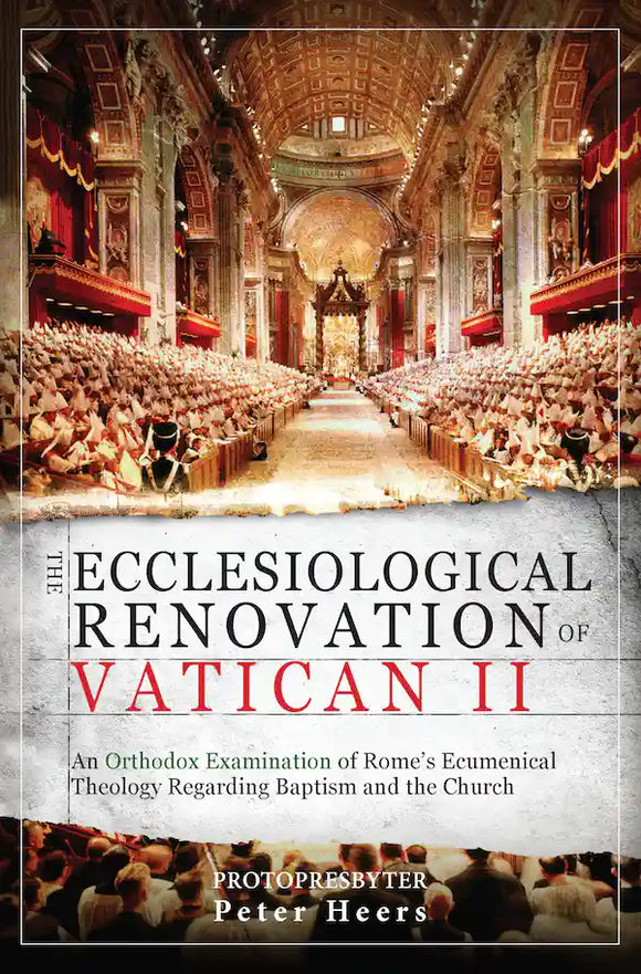 The Ecclesiological Renovation of Vatican II by Fr Peter Heers