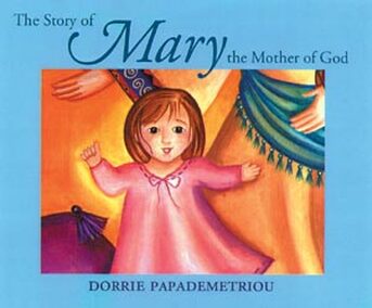 The Story of Mary the Mother of God [hardcover] - Childrens Book Orthodox Christian Book