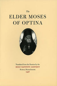The Elder Moses of Optina - Lives of Saints - Book Orthodox Christian Book