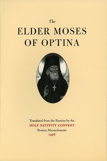The Elder Moses of Optina - Lives of Saints - Book Orthodox Christian Book