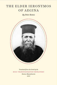 The Elder Ieronymos of Aegina by Peter Botsis - Lives of Saints - Book Orthodox Christian Book