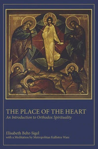 The Place of the Heart - Introduction to Orthodox Spirituality - Christian Life - Book Orthodox Christian Book