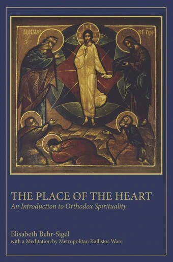 The Place of the Heart - Introduction to Orthodox Spirituality - Christian Life - Book Orthodox Christian Book