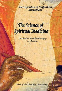 THE SCIENCE OF SPIRITUAL MEDICINE by Metropolitan Hierotheos of Nafpaktos - Healing - Spiritual Life - Book Orthodox Christian Book