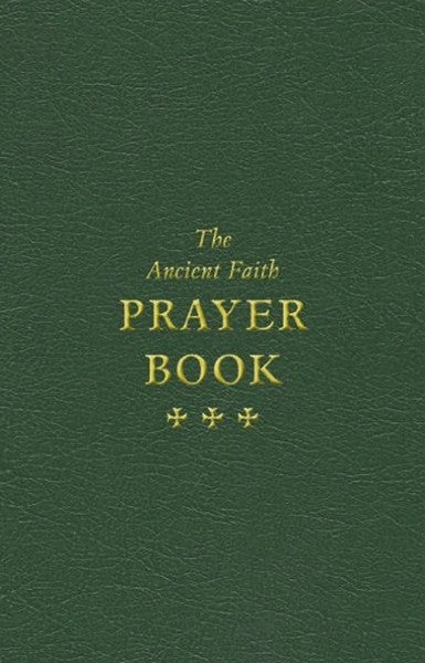 The Ancient Faith Prayer Book - Green or Burgundy Cover - Prayer Book Orthodox Christian Book