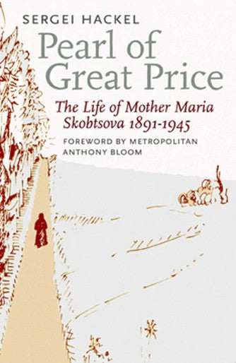 Pearl of Great Price -  The Life of Mother Maria Skobtsova - Lives of Saints - Book Orthodox Christian Book
