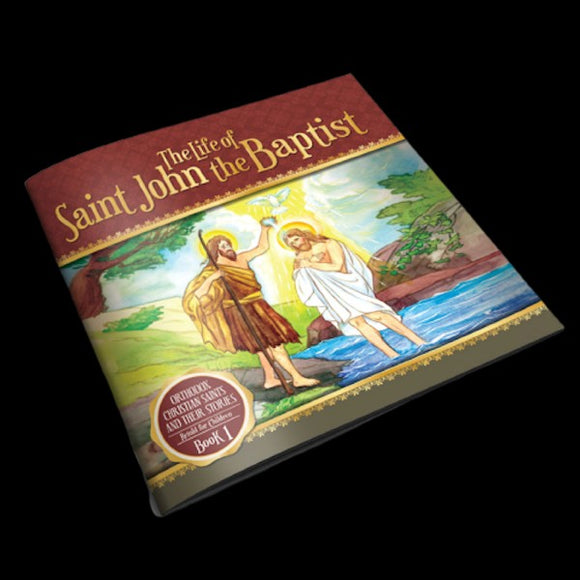 The Life of St John the Baptist - Childrens Book Orthodox Christian Book