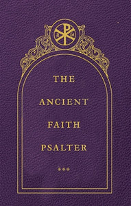The Ancient Faith Psalter - Prayer Book Orthodox Christian Book