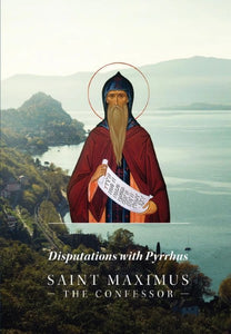 Disputations with Pyrrhus: St Maximus the Confessor - Theological Studies - Book Orthodox Christian Book