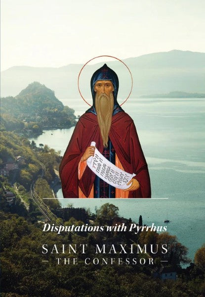 Disputations with Pyrrhus: St Maximus the Confessor - Theological Studies - Book Orthodox Christian Book