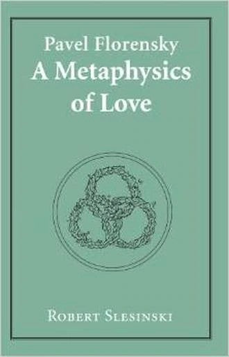Pavel Florensky: A Metaphysics of Love - Theological Studies - Book Orthodox Christian Book