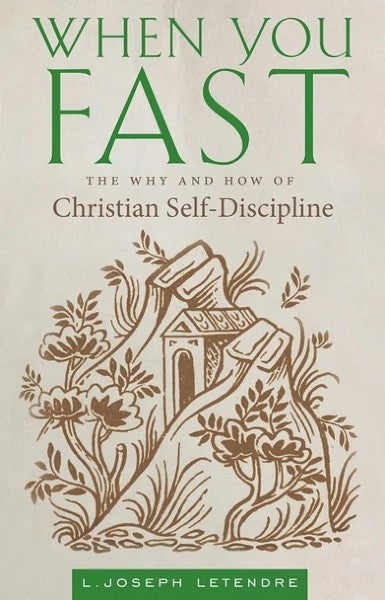 When You Fast: The Why and How of Christian Self-Discipline - Christian Life - Book Orthodox Christian Book