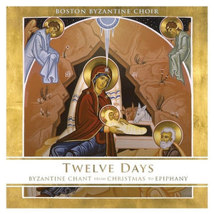 Orthodox Music CD Twelve Days: Byzantine Chant from Christmas to Epiphany
