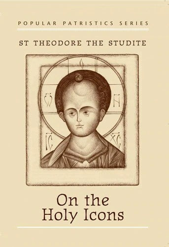 On the Holy Icons by St. Theodore the Studite - Theological Studies - Book Orthodox Christian Book