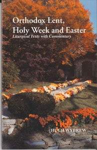 Orthodox Lent, Holy Week and Easter - Christian Life - Book Orthodox Christian Book