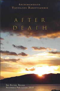 After Death by Archimandrite Vassilios Bakoyiannis - Spiritual Meadow - Archangels Publications - Book Orthodox Christian Book
