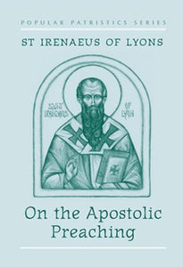 On the Apostolic Preaching by St. Irenaeus of Lyons - Theological Studies - Book Orthodox Christian Book