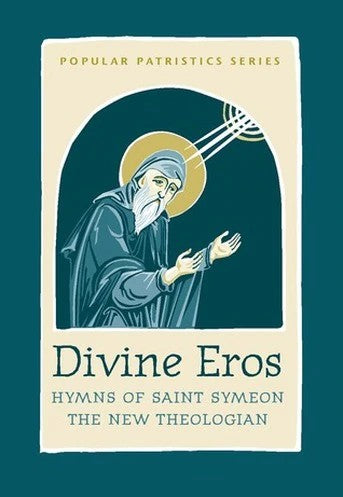 Divine Eros: Hymns of St Symeon the New Theologian - Spiritual Meadow - Christian Life - Book Orthodox Christian Book