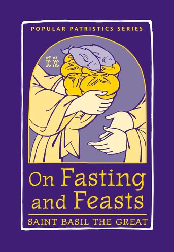 On Fasting and Feasts by St Basil the Great - Spiritual Instruction - Book Orthodox Christian Book