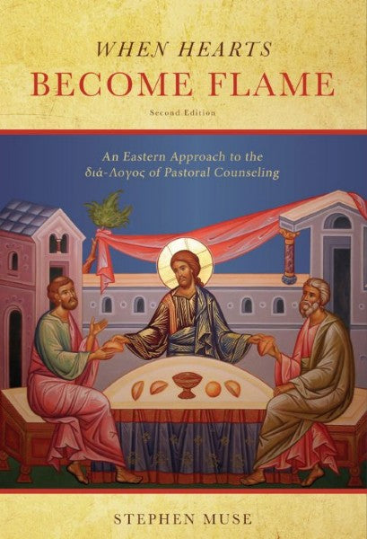 When Hearts Become Flame: An Eastern Approach to the διά-Λογος of Pastoral Counseling - Christian Life - Book Orthodox Christian Book