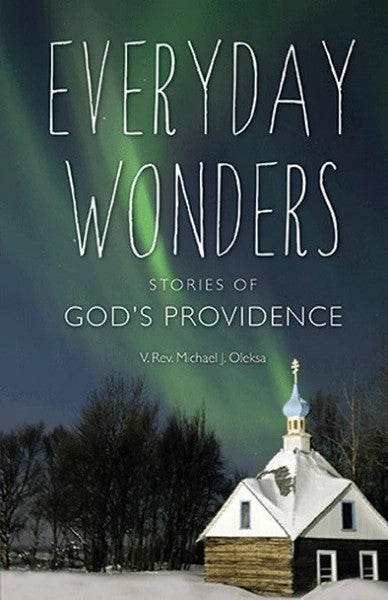 Everyday Wonders: Stories of God’s Providence - Christian Life - Book Orthodox Christian Book