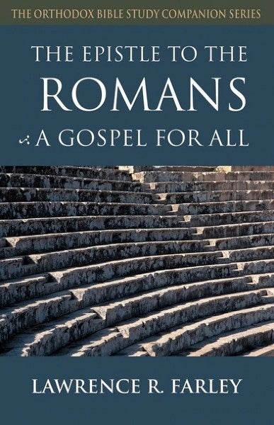 The Epistle to the Romans: A Gospel for All - Bible Commentary - Book Orthodox Christian Book