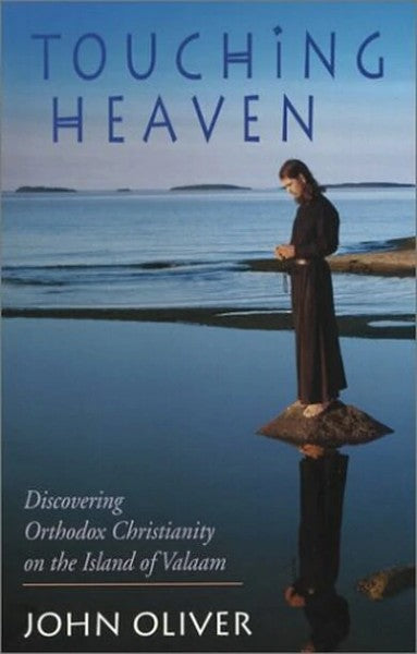 Touching Heaven: Discovering Orthodox Christianity on the Island of Valaam - Christian Life - Book Orthodox Christian Book
