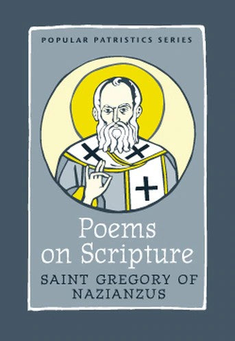 Poems on Scripture: St Gregory of Nazianzus - Poetic Commentaries on the four Gospels - Book Orthodox Christian Book