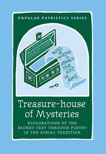 Treasure-house of Mysteries: Exploration of the Sacred Text Through Poetry in the Syriac Tradition - Poetic Commentaries on Scripture - Book Orthodox Christian Book