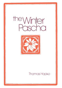The Winter Pascha - Forty Meditations for the Season of Advent, Christmas and Epiphany,  - Spiritual Meadow - Book Orthodox Christian Book