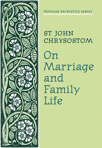 On Marriage and Family Life: St. John Chrysostom - Christian Life - Book Orthodox Christian Book