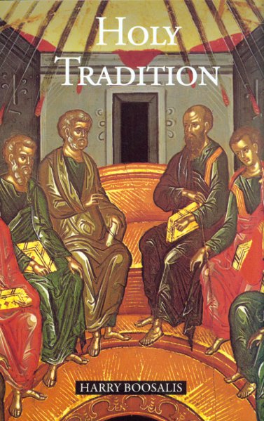 Holy Tradition: Ecclesial Experience of Life in Christ - Theological Studies - Book Orthodox Christian Book