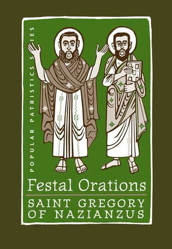 Festal Orations by St Gregory of Nazianzus - Theological Studies - Book Orthodox Christian Book