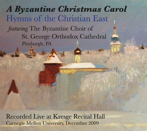 A Byzantine Christmas Carol: Hymns of the Christian East - Orthodox Christian Music CD Archangels Books