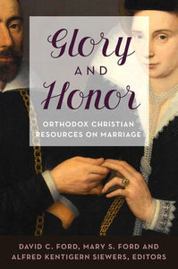 Glory and Honor Orthodox Christian Resources on Marriage - Christian Life - Book Orthodox Christian Book