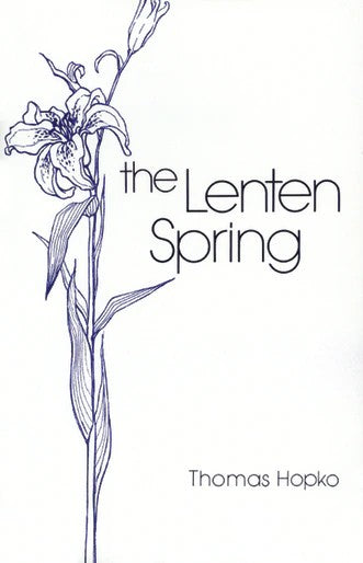 The Lenten Spring - Forty Meditations on Great Lent - Spiritual Meadow - Book Orthodox Christian Book