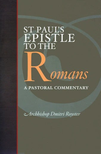 St. Paul's Epistle to the Romans: A Pastoral Commentary - Book Orthodox Christian Book