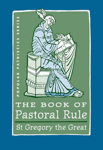 The Book of Pastoral Rule by St. Gregory the Great - Christian Life - Book Orthodox Christian Book