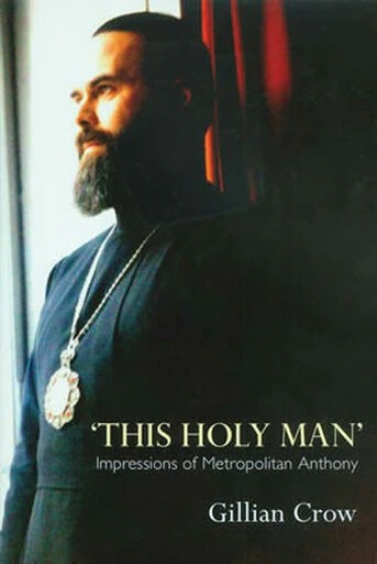 This Holy Man: Impressions of Metropolitan Anthony Bloom - Spiritual Meadow - Christian Life - Book Orthodox Christian Book
